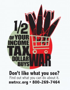 text with image of bomb: Half of your income tax dollar buys war. Don't like what you see? Find out what you can do about it. www.nwtrcc.org -- 800-269-7464