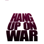 Hang Up On War
