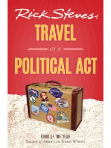 cover of Rick Steves' book, Travel as a Political Act