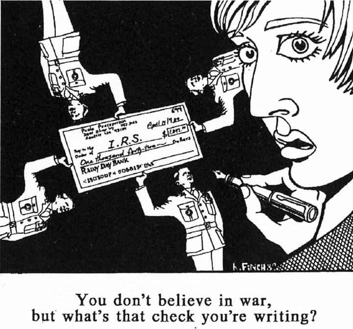 “You don't believe in war, but what's that check you're writing?”