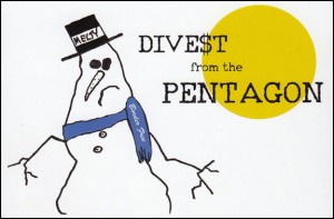 drawing of melting snowman wearing a black hat that says “Melty” and a blue scarf with “Border Free” printed on it. Text: “DIVEST from the PENTAGON” over a simple yellow sun.