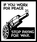 If you work for peace, stop paying for war.