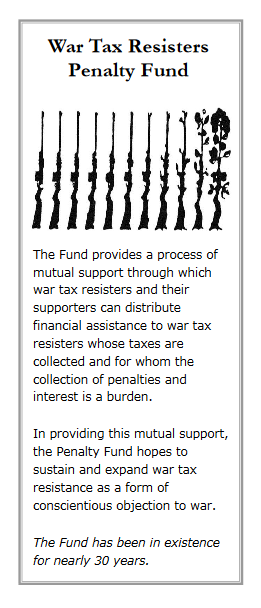 War Tax Resisters Penalty Fund brochure cover with a row of rifles turning into flowers, and the first paragraph: ""The fund provides a process of mutual support through which war tax resisters and their supporters can distribute financial assistance to war tax resisters whose taxes are collected and for whom the collection of penalties and interest is a burden..."