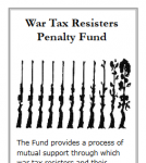 War Tax Resisters Penalty Fund brochure cover with a row of rifles turning into flowers, and the first paragraph: ""The fund provides a process of mutual support through which war tax resisters and their supporters can distribute financial assistance to war tax resisters whose taxes are collected and for whom the collection of penalties and interest is a burden..."