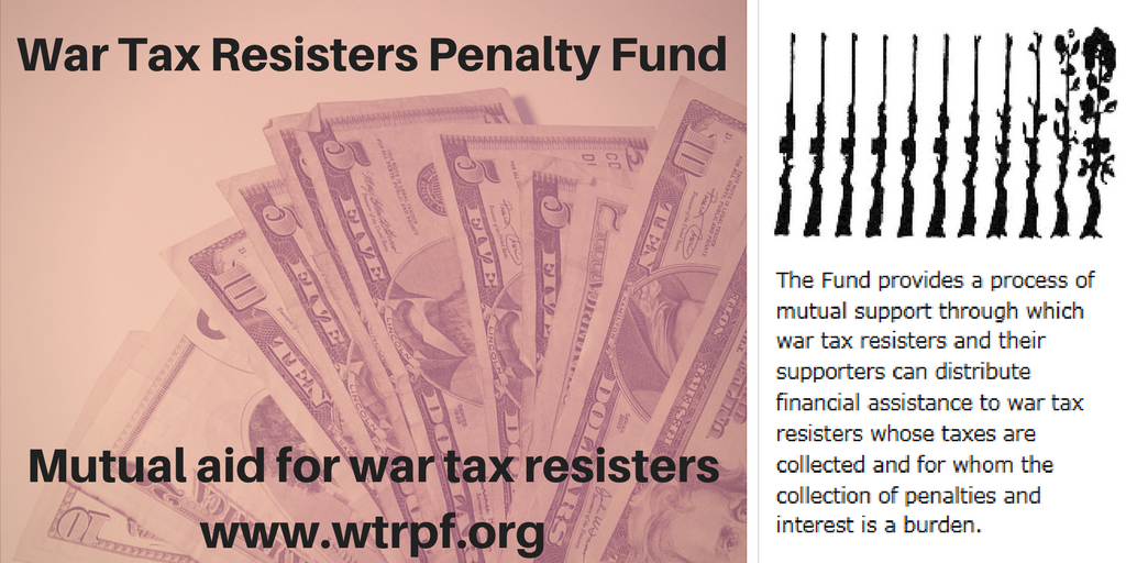 War Tax Resisters Penalty Fund - Mutual aid for war tax resisters - www.wtrpf.org