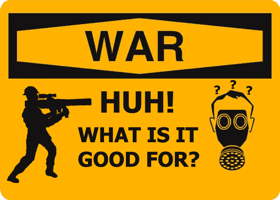 Image of a person with a gun on the left and a human head with a gas mask on and the word War Huh! What is it good for?