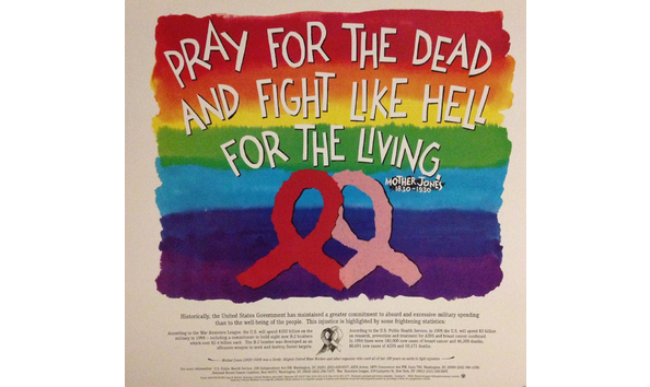 Colors of the rainbow as background and the words of Mother Jones written 'Pray for the dead and fight like hell for the living' with a red and pink ribbon beneath wording