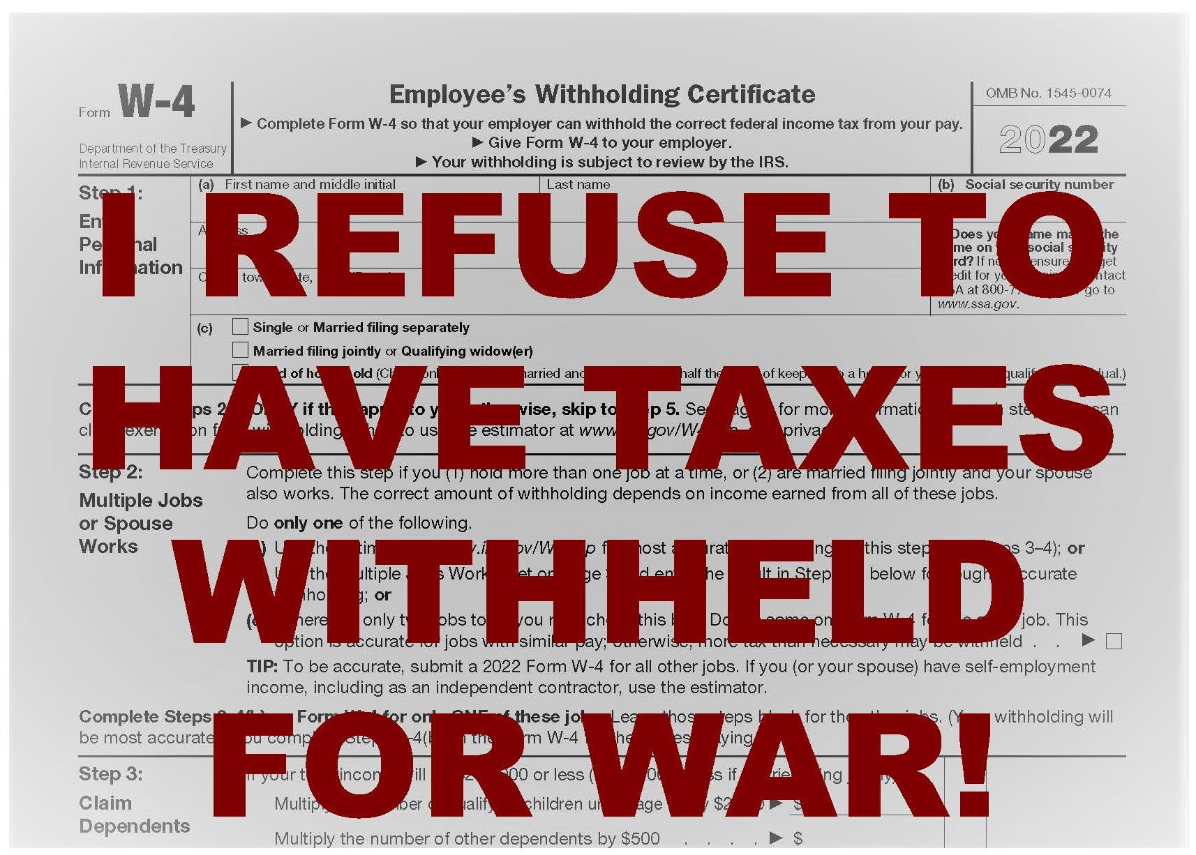 Picture of W-4 with the following words written on it: I refuse to have taxes withheld for war!